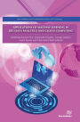 Applications of Machine Learning in Big-Data Analytics and Cloud Computing