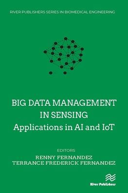 Big data management Sensing: Applications AI and IoT