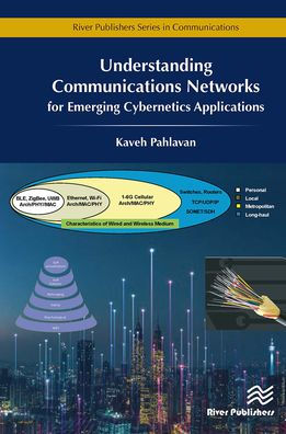 Understanding Communications Networks - for Emerging Cybernetics Applications