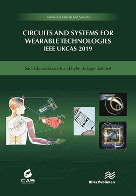 Circuits and Systems for Wearable Technologies: IEEE UKCAS 219