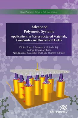 Advanced Polymeric Systems: Applications nanostructured materials, composites and biomedical fields