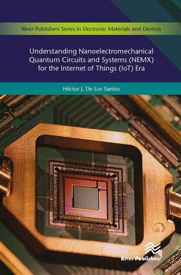 Understanding Nanoelectromechanical Quantum Circuits and Systems (NEMX) for the Internet of Things (IoT) Era