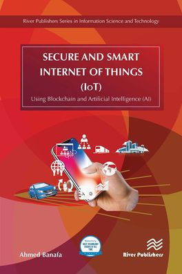 Secure and Smart Internet of Things (IoT): Using Blockchain AI