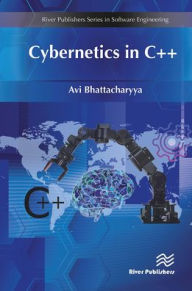 Title: Cybernetics in C++, Author: Avi Bhattacharyya