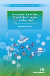 Title: Datacenter Connectivity Technologies: Principles and Practice, Author: Frank Chang