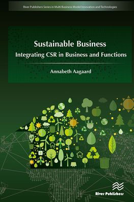 Sustainable Business: Integrating CSR Business and Functions