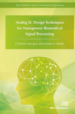 Analog IC Design Techniques for Nanopower Biomedical Signal Processing