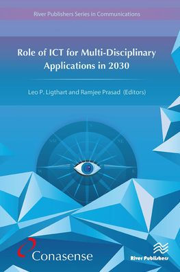 Role of ICT for Multi-Disciplinary Applications in 2030
