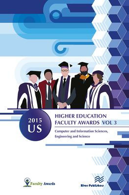 2015 U.S. Higher Education Faculty Awards, Vol. 3