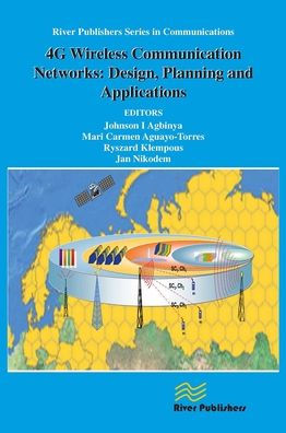 4G Wireless Communication Networks: Design Planning and Applications
