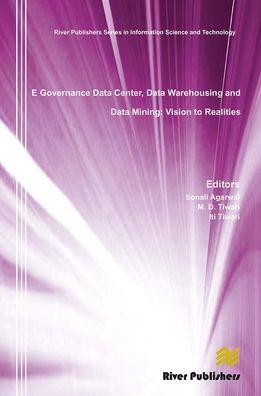 E Governance Data Center, Warehousing and Mining: Vision to Realities