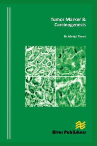 Title: Tumor Marker and Carcinogenesis, Author: Manjul Tiwari