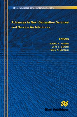 Advances Next Generation Services and Service Architectures