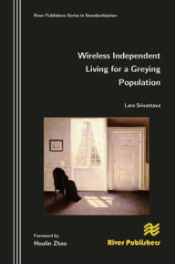 Title: Wireless Independent Living for a Greying Population, Author: Lara Srivastava