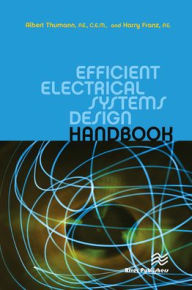 Title: Efficient Electrical Systems Design Handbook, Author: Albert Thumann
