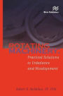 Rotating Machinery: Practical Solutions to Unbalance and Misalignment