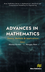 Title: Advances in Mathematics: Theory, Methods & Applications, Author: Akshay Kumar