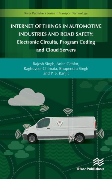 Internet of Things in Automotive Industries and Road Safety: Electronic Circuits, Program Coding and Cloud Servers