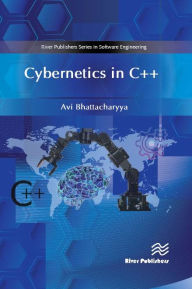 Title: Cybernetics in C++, Author: Avi Bhattacharyya