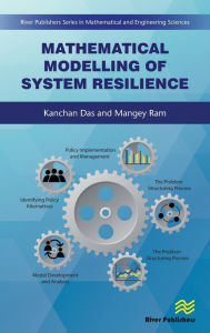Title: Mathematical Modelling of System Resilience / Edition 1, Author: Kanchan Das