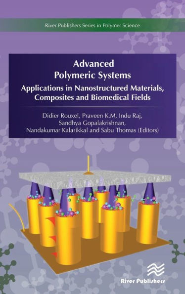 Advanced Polymeric Systems: Applications in Nanostructured Materials, Composites and Biomedical Fields