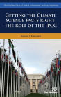 Getting the Climate Science Facts Right: The Role of the IPCC