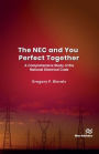 The NEC and You Perfect Together: A Comprehensive Study of the National Electrical Code