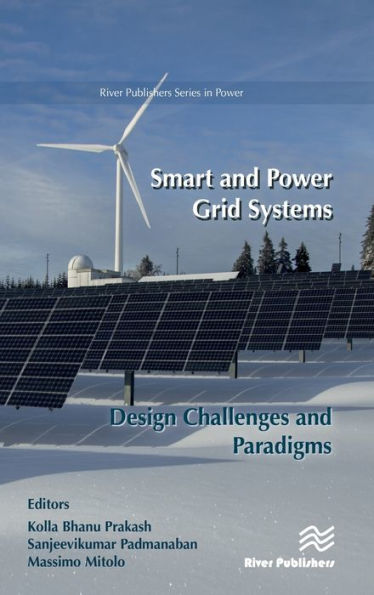 Smart and Power Grid Systems - Design Challenges and Paradigms