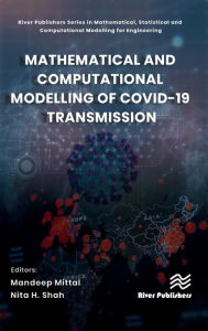 Title: Mathematical and Computational Modelling of Covid-19 Transmission, Author: Mandeep Mittal