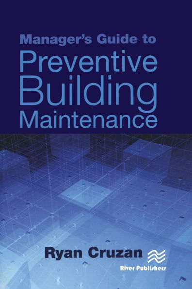 Manager's Guide to Preventive Building Maintenance