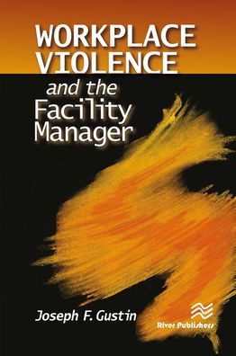 Workplace Violence and the Facility Manager