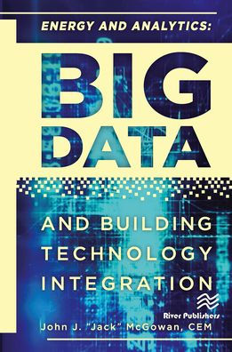 Energy and Analytics: BIG DATA Building Technology Integration