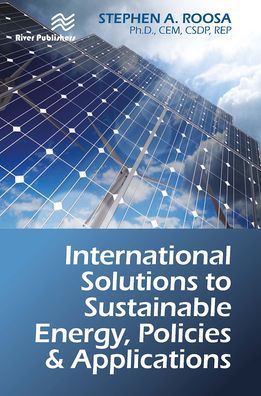 International Solutions to Sustainable Energy, Policies and Applications