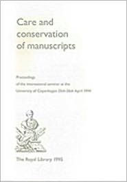 Title: Care and Conservation of Manuscripts, Author: Gillian Fellows-Jensen