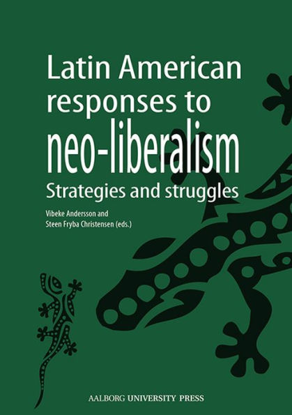 Latin American responses to neo-liberalism: Strategies and struggles