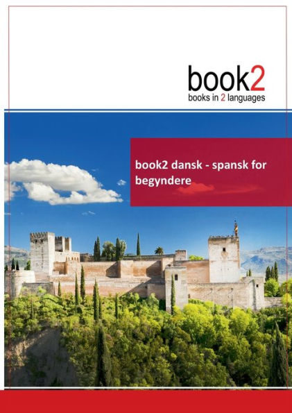 book2 dansk - spansk for begyndere: En bog i 2 sprog