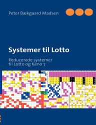 Title: Systemer til Lotto: Reducerede systemer til Lotto og Keno 7, Author: Peter Bækgaard Madsen