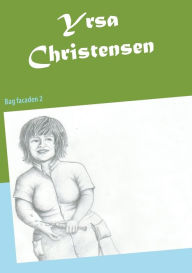Title: Yrsa Christensen: Bag facaden 2, Author: Joan Mïnster Jïrgensen