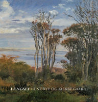 Title: LAengsel: Lundbye og Kierkegaard, Author: Bente Bramming