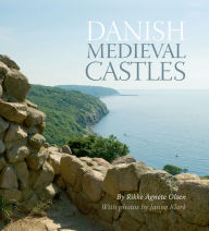 Title: Danish Medieval Castles, Author: Rikke Agnete Olsen