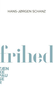 Title: Frihed, Author: Hans-Jørgen Schanz