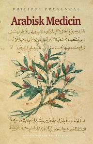 Title: Arabisk medicin, Author: Philippe Provencal