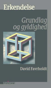 Title: Erkendelse: Grundlag og gyldighed, Author: David Favrholdt