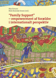 Title: 'Family Support': empowerment af forAeldre i internationalt perspektiv, Author: Max Kreuzer