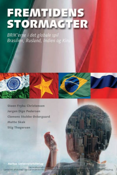 Fremtidens stormagter: BRIK'erne i det globale spil: Brasilien, Rusland, Indien og Kina
