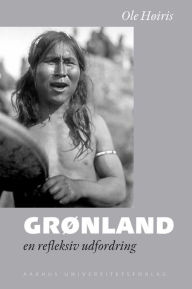 Title: Gronland: - en refleksiv udfordring, Author: Ole Hoiris
