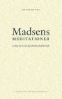 Madsens meditationer: En bog om Svend Age Madsens forfatterskab