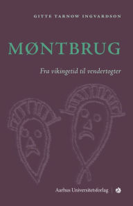Title: Montbrug: Fra vikingetid til vendertogter, Author: Gitte Tarnow Ingvardson