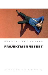Title: Projektmennesket, Author: Anders Fogh Jensen