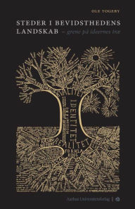 Title: Steder i bevidsthedens landskab: - grene pa ideernes trAe, Author: Ole Togeby
